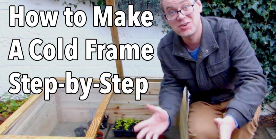 How To Make A Cold Frame To Extend Your Growing Season Step-by-Step...