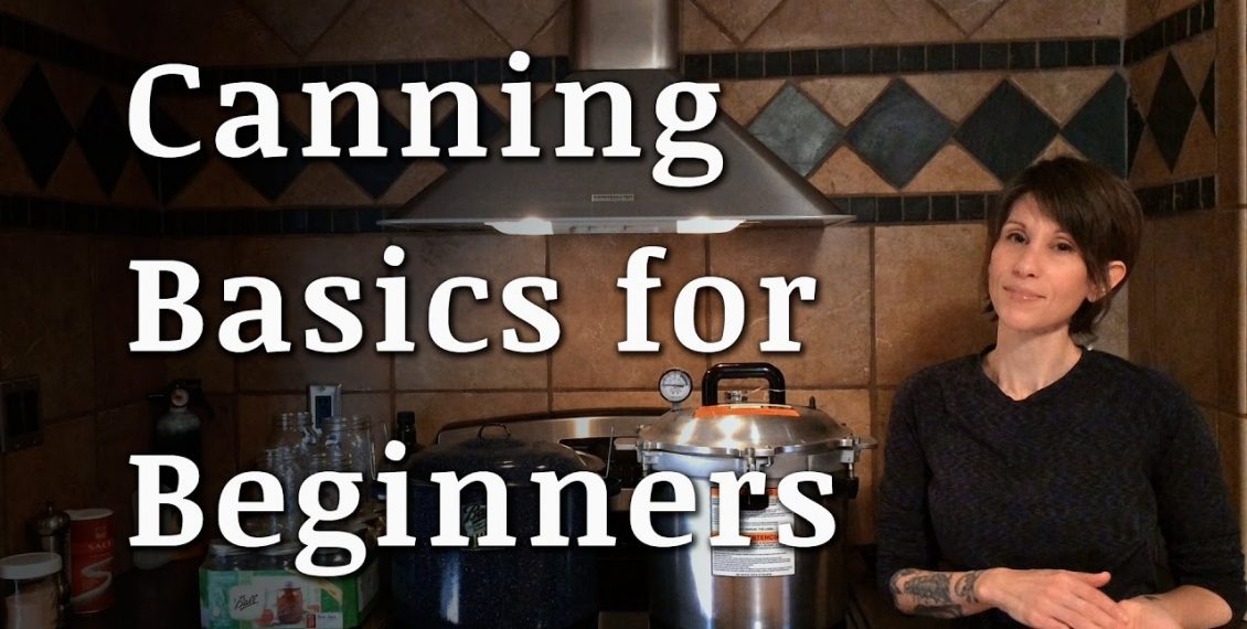 Canning 101 – Canning Basics For Beginners...