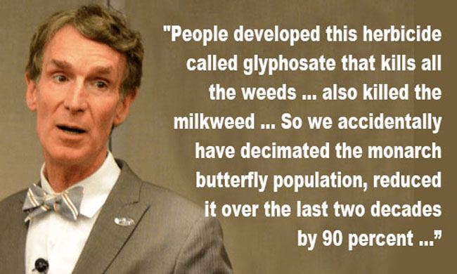 Bill Nye Revisits Infamous Monsanto Flip-Flop: "We Accidentally Decimated the Monarch Butterfly Population"...