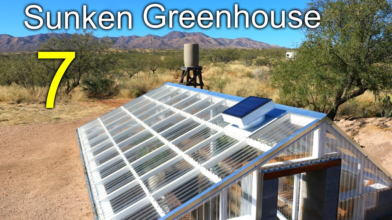 How To Build An Underground / Sunken Greenhouse For Year Round Growing...