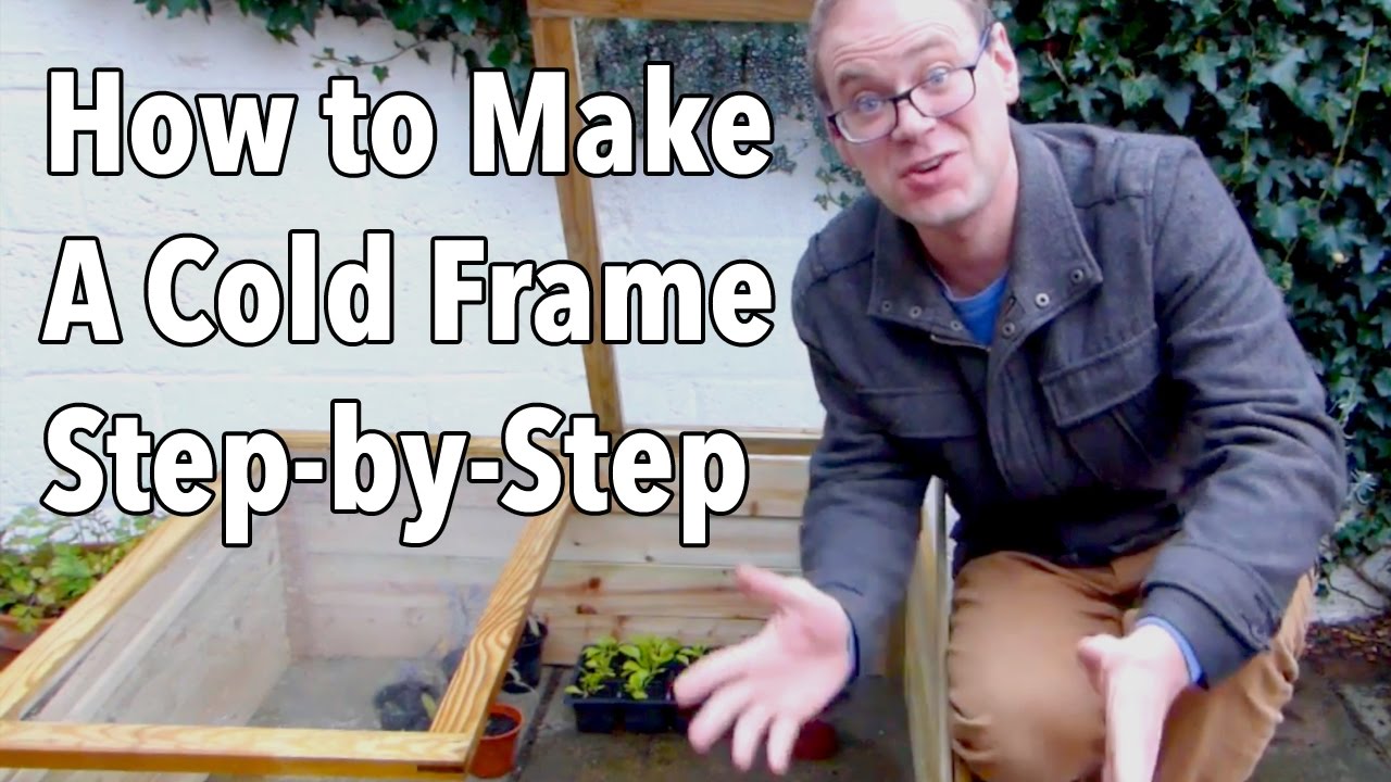 How To Make A Cold Frame To Extend Your Growing Season Step-by-Step...