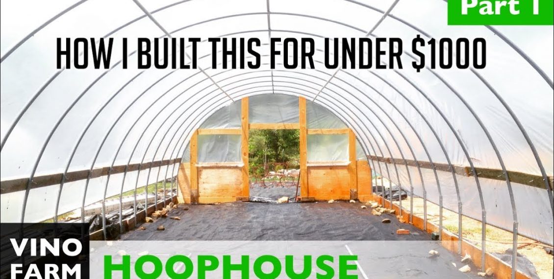 How To Build A 17' x 50' Commercial Hoop House For Under $1,000...